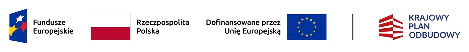 Logotypy: Fundusze Europejskie, Rzeczpospolita Polska, Dofinansowane przez Unię Europejską, Krajowy Plan Odbudowy
